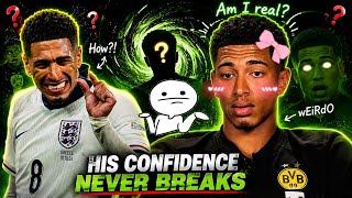 Why Jude Bellingham’s Confidence Never Breaks 