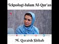 Teknologi dalam alquran  m quraish shihab