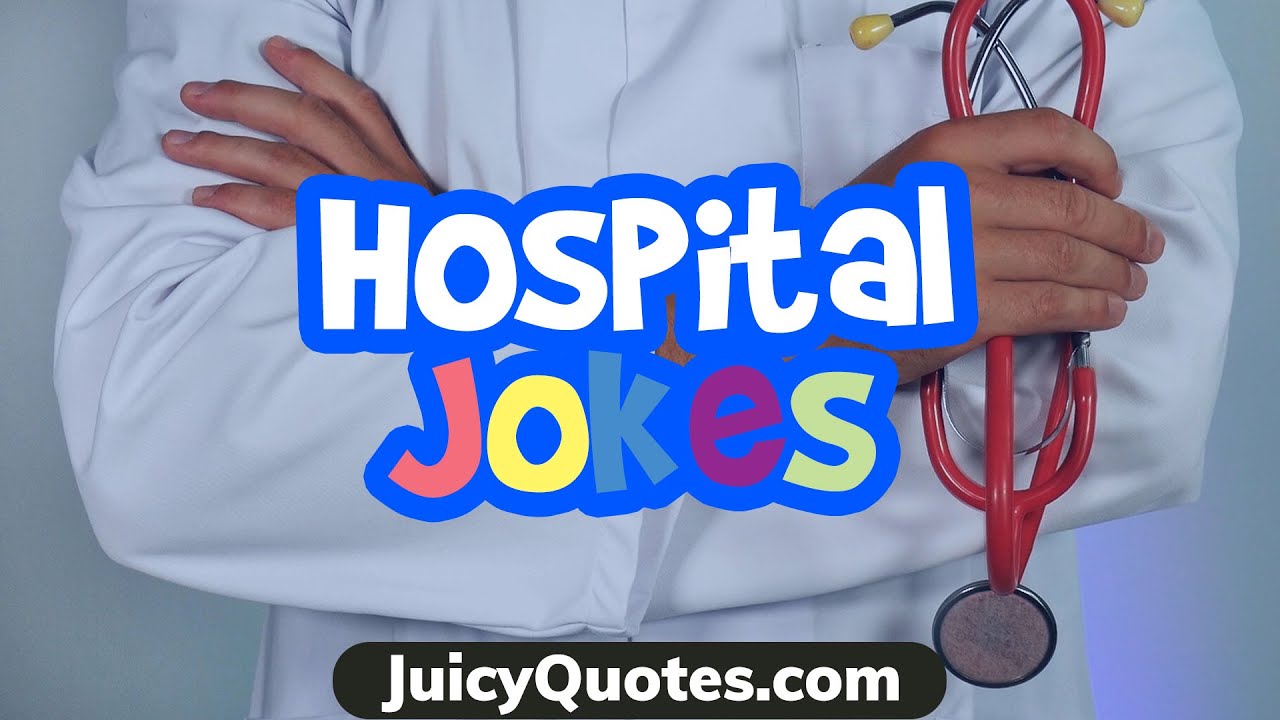 Funny Hospital Jokes Great for Patients, Doctors and Nurses YouTube