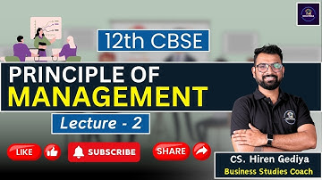 12th CBSE || Business Studies || Principle of Management || L-2 || CS.Hiren Gediya