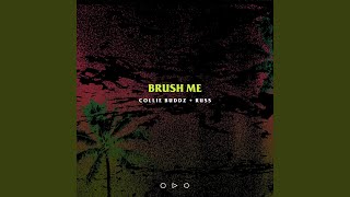 Download Lagu Brush Me (with Russ) Download Lagu Brush Me (with Russ)
