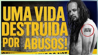 Jonathan Davis Uma Vida Marcada Pelos Abuss De Uma Famlia Pertubada