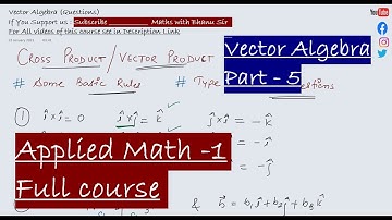 Vector Algebra (Part - 5) | Algebra | Applied Maths - 1 | Diploma Course | Polytechnic