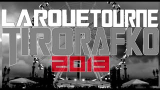 Rafko Feat Tiro - La Roue Tourne 2013