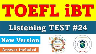 New 2025 TOEFL iBT Listening Test #24 - Answers Included
