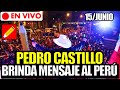 🔴EN VIVO | PEDRO CASTILLO MENSAJE A LA NACIÓN | PRESIDENTE DEL PERÚ EN LIMA HOY 15 DE JUNIO