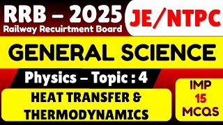 Heat Transfer & Thermodynamics | Physics General Science | RRB JE 2025 | RRB NTPC 2025 | RRB GS MCQS