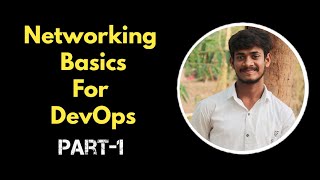 Networking Basics for DevOps | Part-1 | Tarun Valireddy