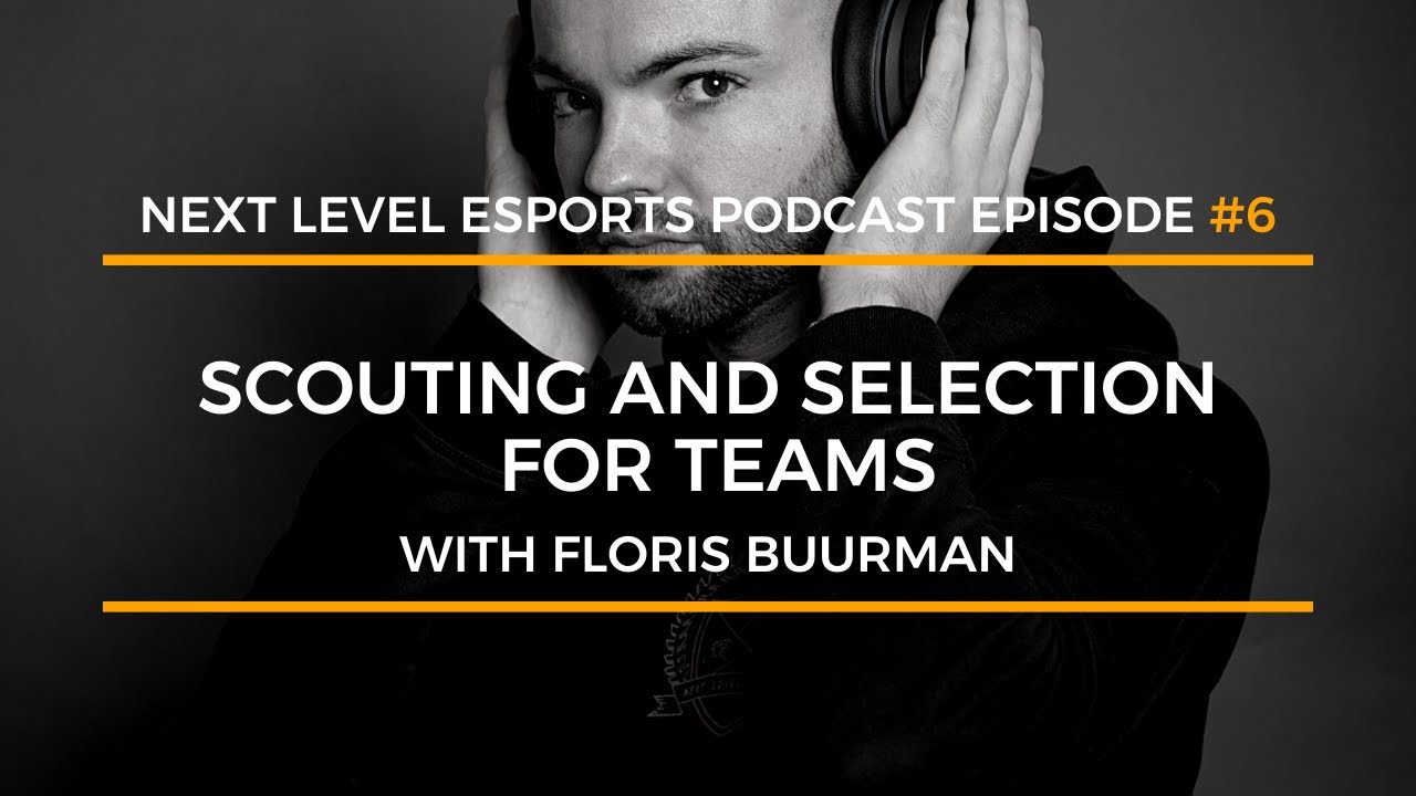 Next Level Esports | Episode 6 | 'Scouting And Selection For Teams ...
