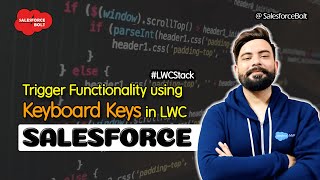 Trigger Functionality using Keyboard Keys in Lightning Web and Aura Components | LWC Stack ☁️⚡️