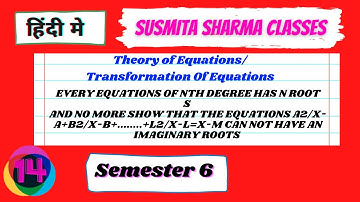 Theory Of Equations/Elementary Property Of Equations (2017-2020) || Semester 6 L14