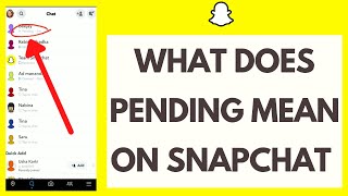 What Does Pending Mean On Snapchat? EXPLAINED