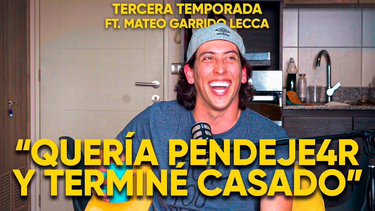 UNA CHELA MÁS CON MATEO GARRIDO LECCA : “QUERÍA PENDEJE4R Y TERMINÉ CASADO”