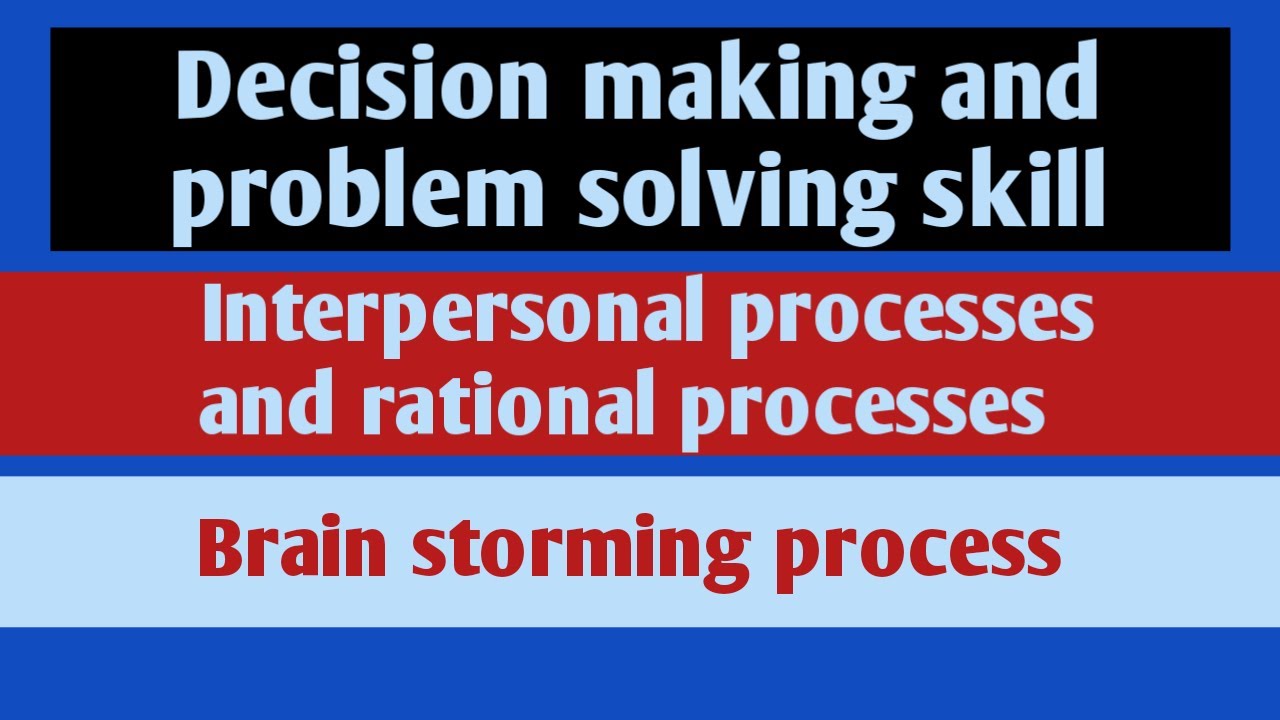 Lesson 104,Problem solving and decision making skills |Leadership skills|Interpersonal ,rational way