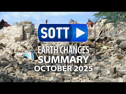 SOTT Earth Changes Summary - October 2025: Extreme Weather, Planetary Upheaval, Meteor Fireballs