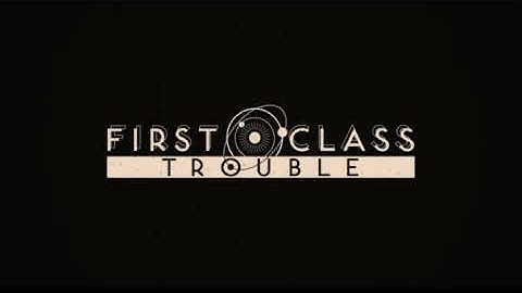 Funny moments | First Class Trouble