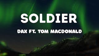 Dax - Soldier ft. Tom MacDonald