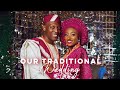 OUR TRADITIONAL WEDDING | The OT Love Train