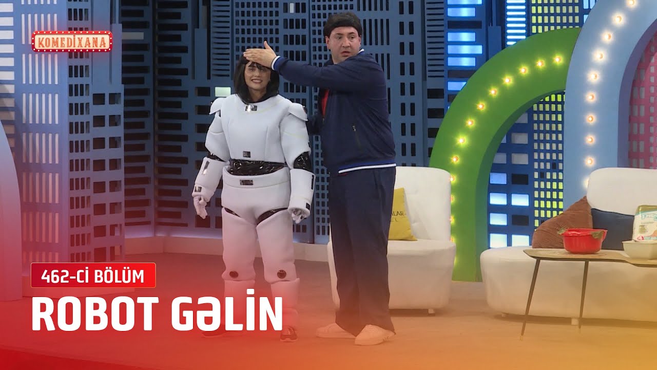 Robot gəlin | Komedixana  462-ci bölümdən