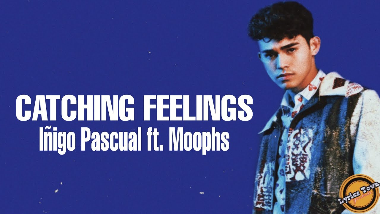 Iñigo Pascual Catching Feelings ft. Moophs (Lyrics) YouTube
