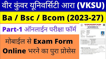 VKSU Ara / Ba / Bsc Bcom Part-1 Exam Form Online Session - 2023-24 | vksu Ara online exam form part1
