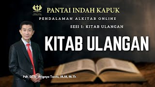 Kitab Ulangan (Sesi 1) - Pdt. Dr. Ir. Wignyo Tanto, M.M, M.Th