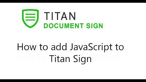 How to add Javascript to Titan Sign
