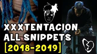 [PART 1/3] ALL SNIPPETS OF THE NEXT SONGS OF XXXTENTACION (2018-2019)