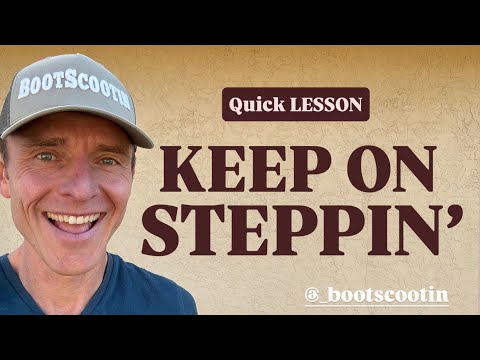 KEEP ON STEPPIN’ Line Dance - Quick LESSON