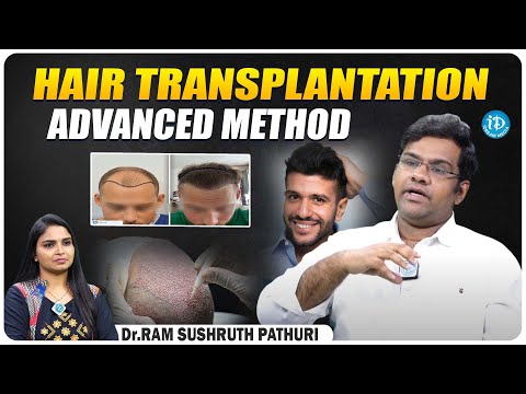 Hair Transplantation Advanced Method | Dr. Ram Sushruth Pathuri | Host Maheshwari | iDream Media - IDREAMMOVIES