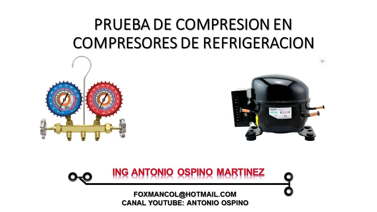 PRUEBA DE COMPRESION O ESTANQUEIDAD DE COMPRESORES DE REFRIGERACION