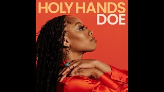 DOE - Holy Hands