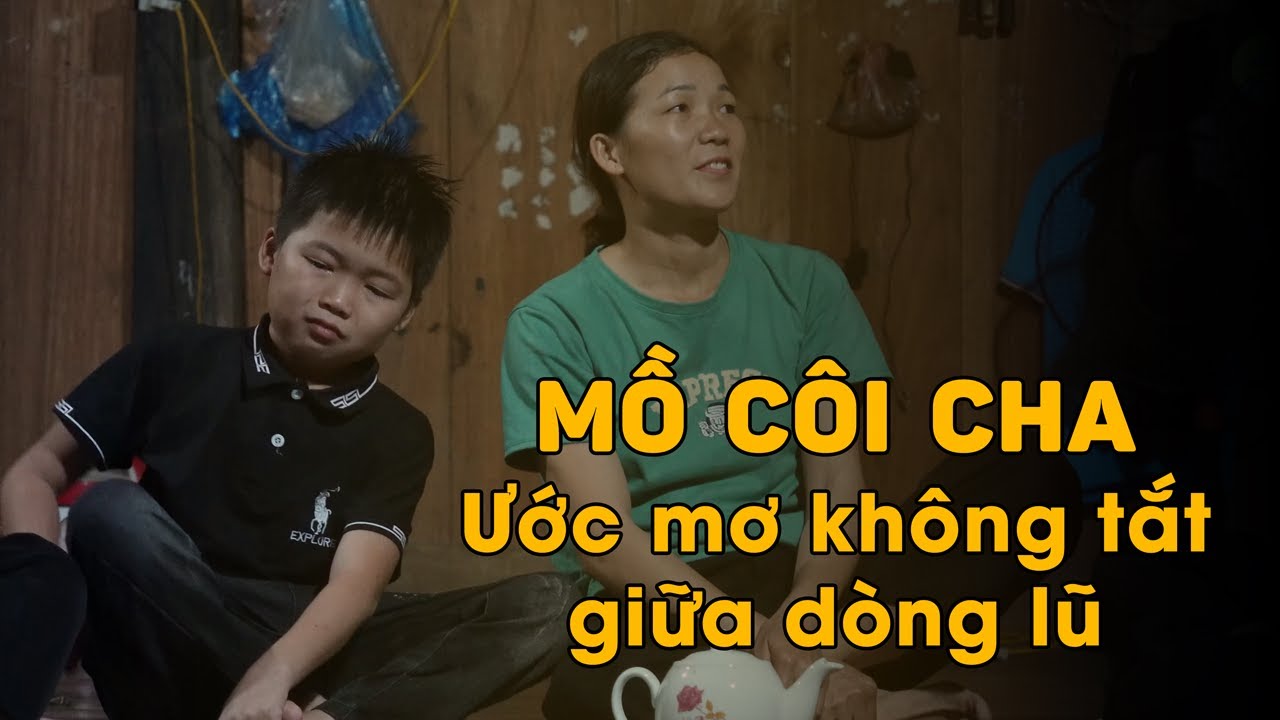 Bà mất trong bão, cha mất khi mới 1 tuổi, mẹ gồng gánh cả nhà trong lũ dữ