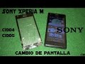 Sony Xperia M C1904 C1905 [Tutorial] Cambiar Pantalla Tactil y Digitalizador