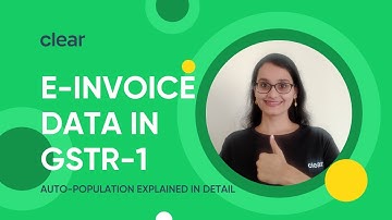 Auto-Population of e-Invoice Details Into GSTR-1 | GST Portal Advisory