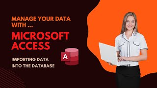 Importing Data into Microsoft Access