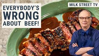 Everybody's Wrong About Beef! | Milk Street TV Season 10, Episode 4