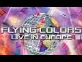 Capture de la vidéo Flying Colors / Live In Europe / Рок Концерт