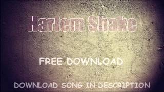Download HARLEM SHAKE - FREE DOWNLOAD MP3 SONG HARLEM SHAKE - FREE DOWNLOAD MP3 SONG