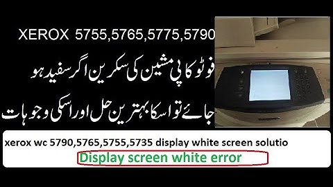white screen solution XEROX 5790,5765,5755