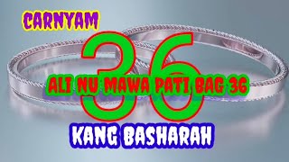 Dongeng Sunda ALI NU MAWA PATI BAG 36,@aa-chingkleung
