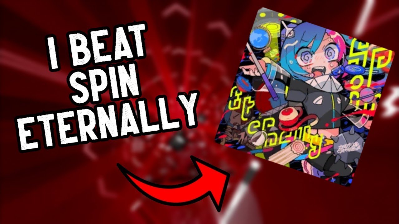 How I Beat Spin Eternally Expert + In Beatsaber - YouTube