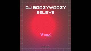 DJ BoozyWoozy - Believe