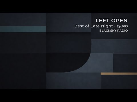 LEFT OPEN • Quiet Hours • Downtempo