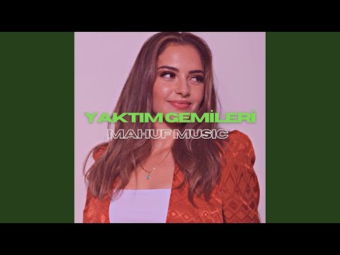 Gönül Filiz Yaktım Gemileri Remix Version