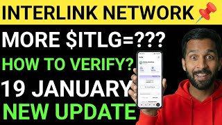 Interlink Network How To Verify? More Itlg???19 January New Update