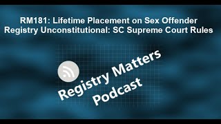 RM181: Lifetime Placement on Sex Offender Registry Unconstitutional: SC Supreme Court Rules