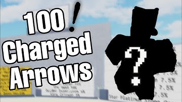 [Stand Upright Rebooted] Using 100 Charged Arrows!!!