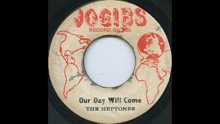 The Heptones - Our Day Will Come