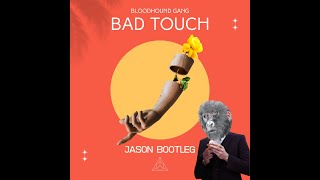 Bloodhound Gang   The Bad Touch Jason Bootleg 2k22